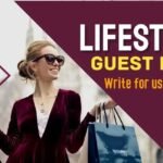 promoting guest post opportunities for Write for Us Lifestyle content
